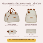 Kit Maternidade Amor de Mãe Off White — o que vem no kit; o Trocador vai de presente