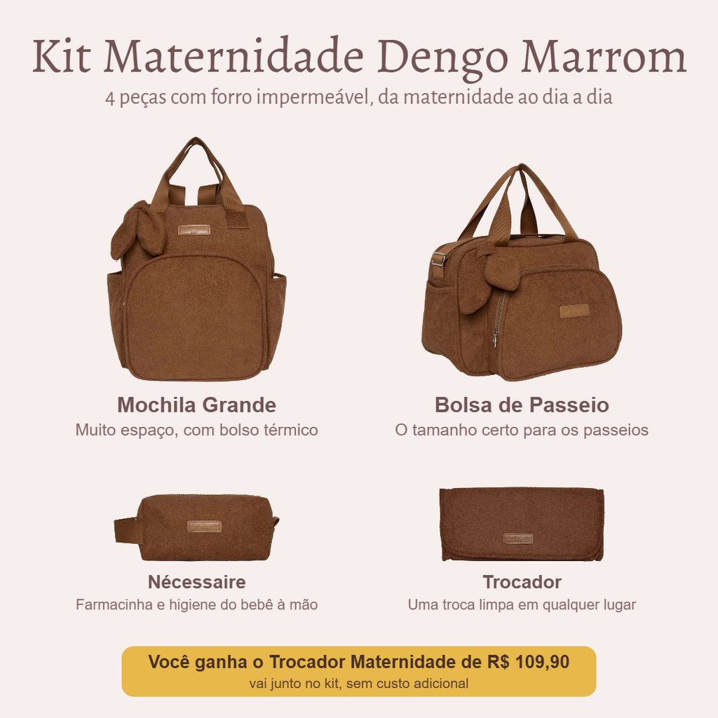 Kit Maternidade Dengo Marrom — o que vem no kit; o Trocador vai de presente