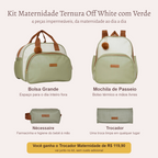 Kit Maternidade Ternura Off White com Verde: Bolsa Grande, Mochila de Passeio e Nécessaire; você ganha o Trocador Maternidade de R$ 119,90