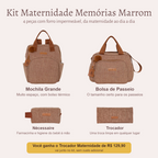 Kit Maternidade Memórias Marrom — o que vem no kit; o Trocador vai de presente
