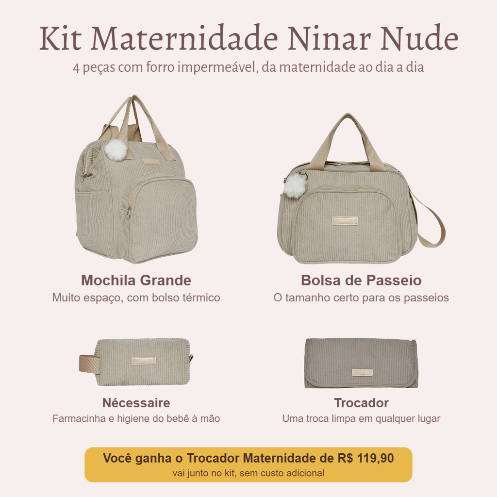Kit Maternidade Ninar Nude — o que vem no kit; o Trocador vai de presente